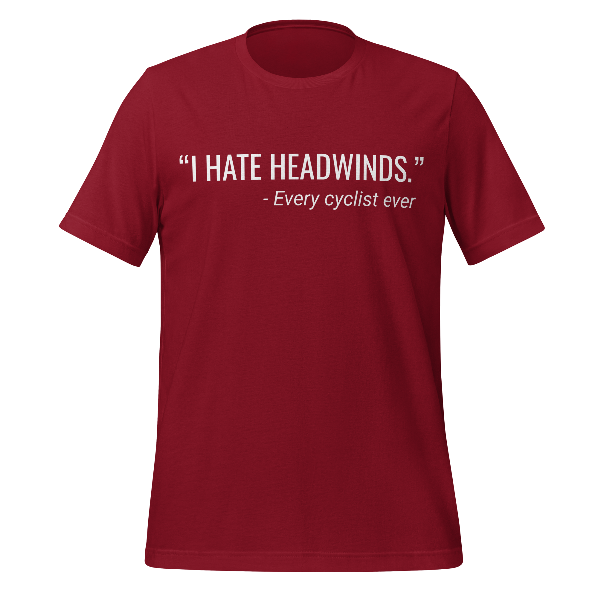 I Hate Headwinds Cycling T-Shirt | Funny Cycling Tee  Cardinal / 2XL Cyclist Hive