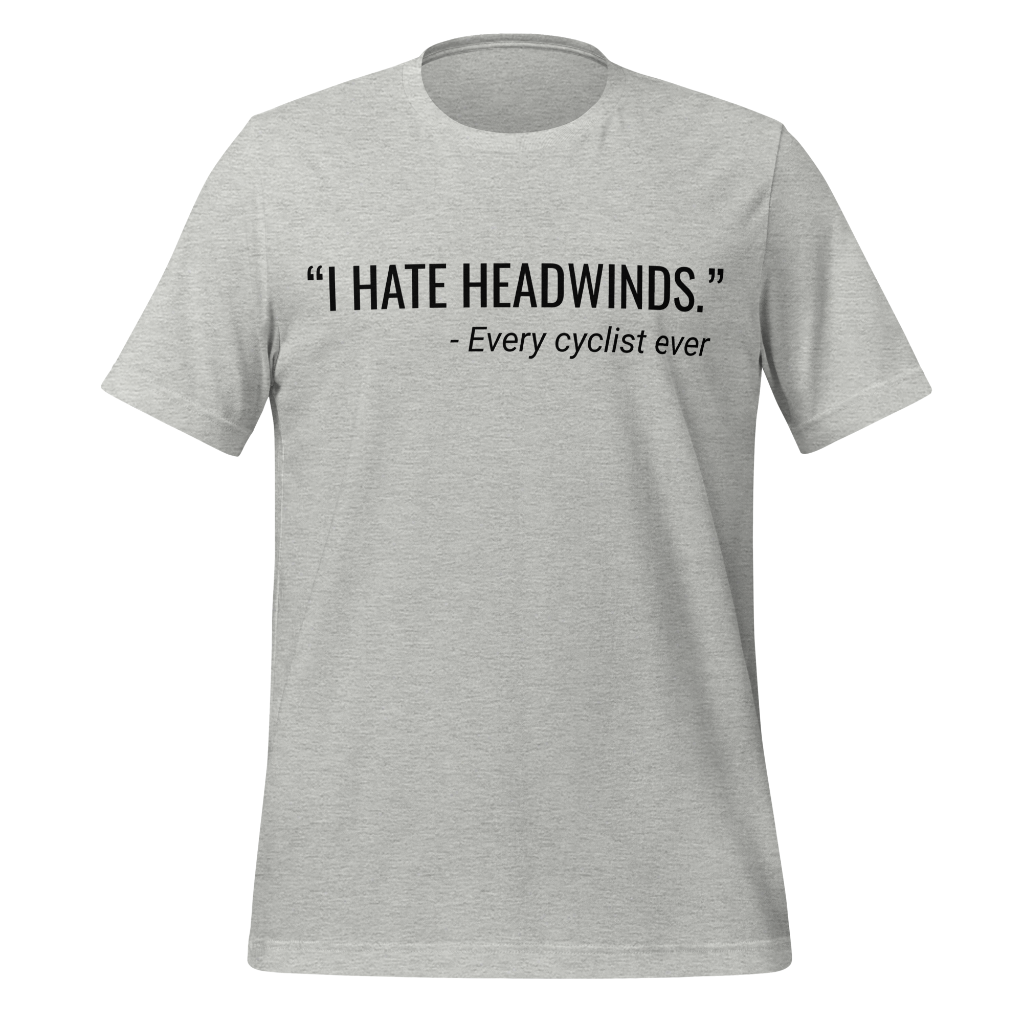 I Hate Headwinds Cycling T-Shirt | Funny Cycling Tee   Cyclist Hive