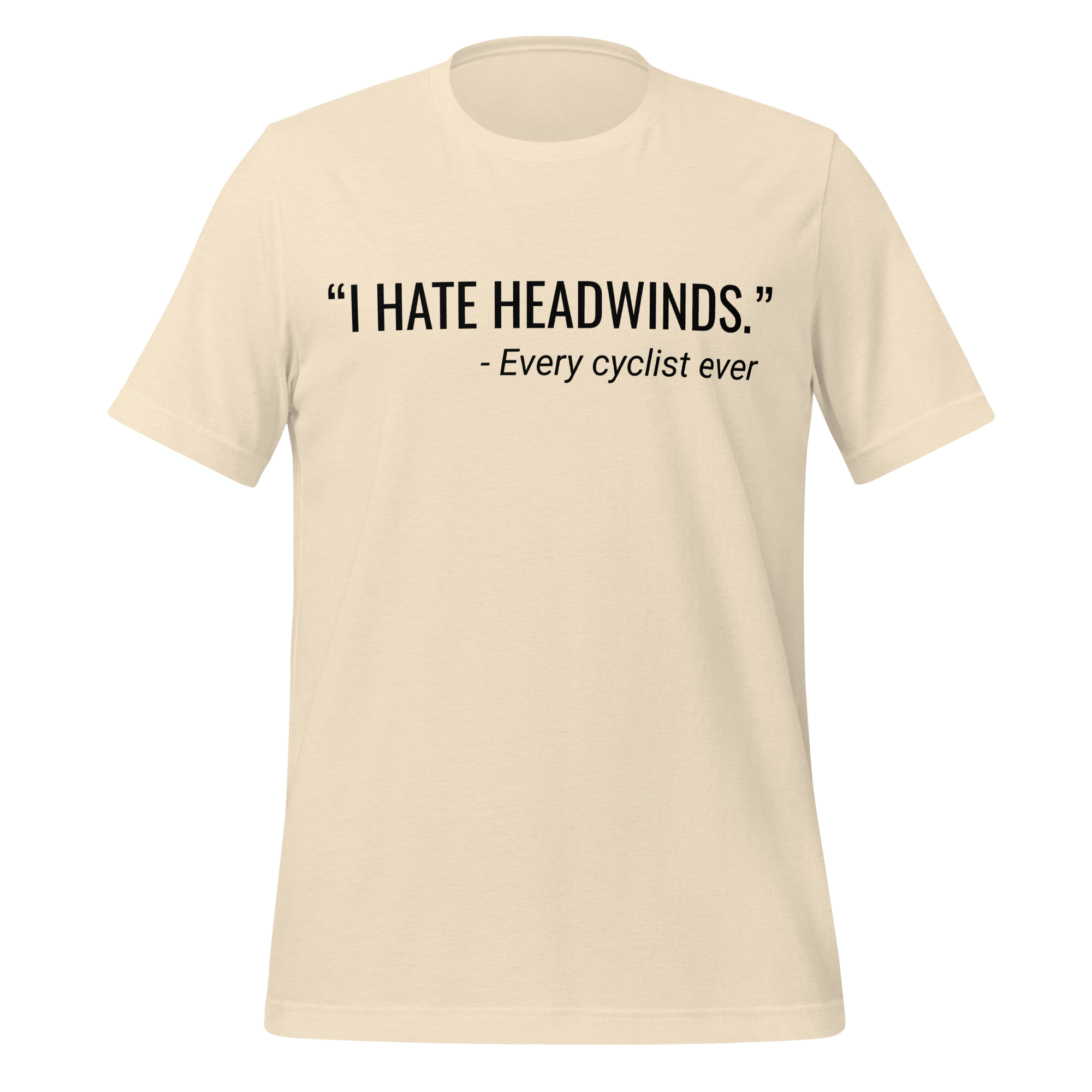 I Hate Headwinds Cycling T-Shirt | Funny Cycling Tee   Cyclist Hive