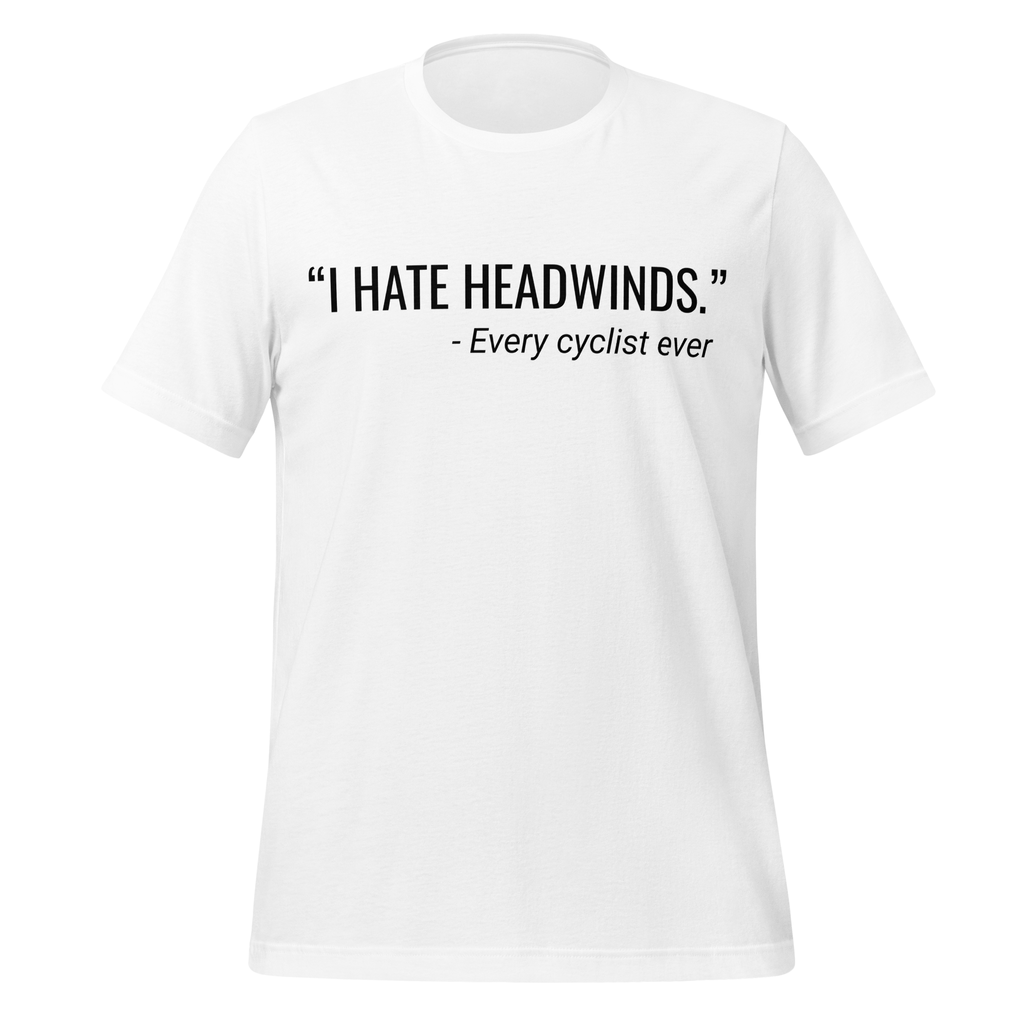 I Hate Headwinds Cycling T-Shirt | Funny Cycling Tee   Cyclist Hive