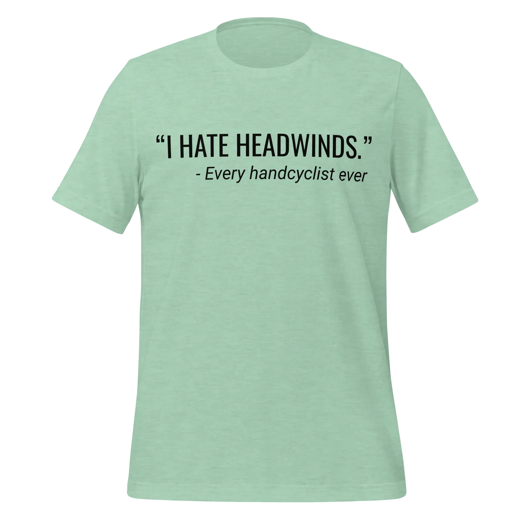 I Hate Headwinds Handcycling T-Shirt | Funny Cycling Tee - Cyclist Hive