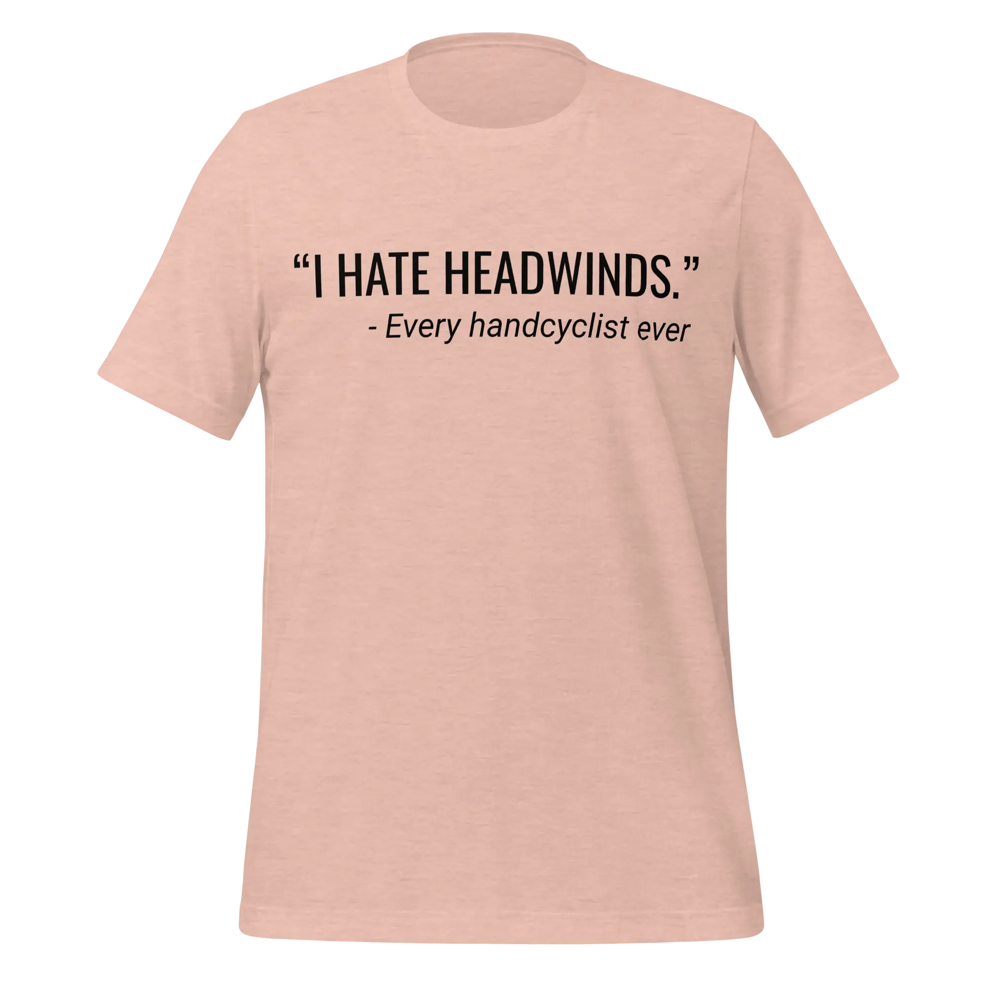 I Hate Headwinds Handcycling T-Shirt | Funny Cycling Tee - Cyclist Hive