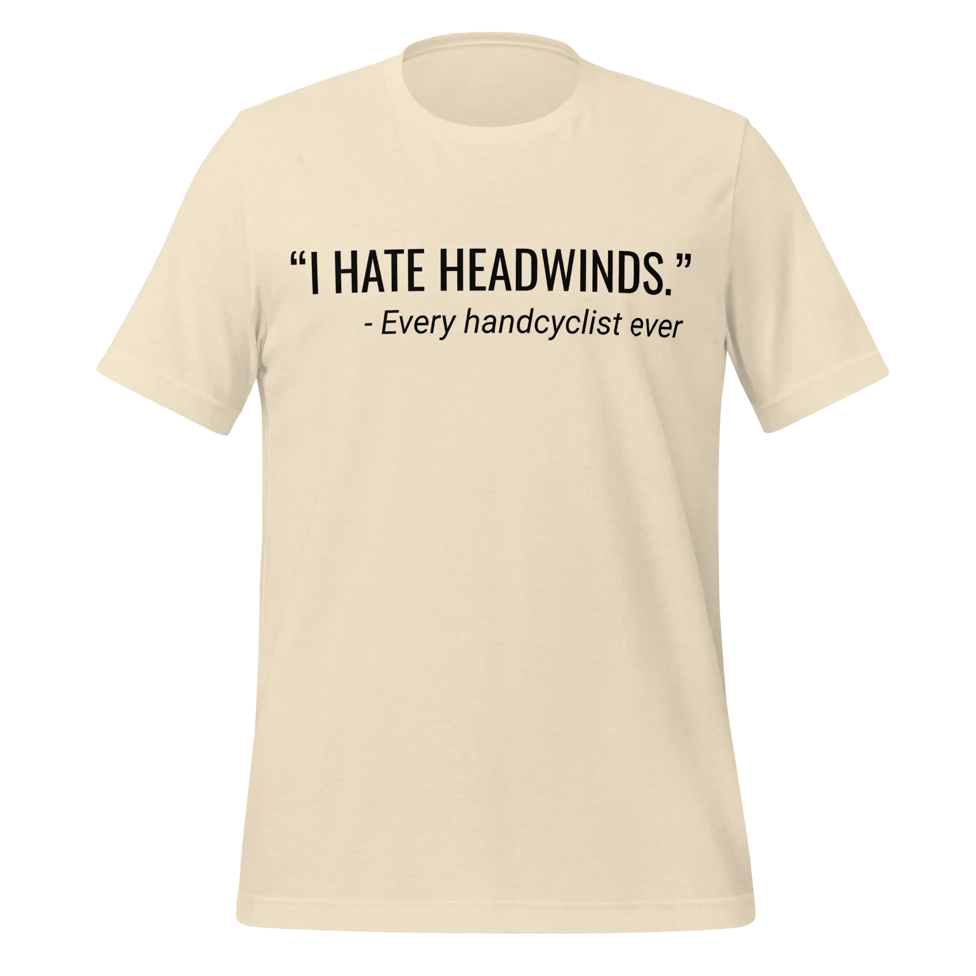 I Hate Headwinds Handcycling T-Shirt | Funny Cycling Tee - Cyclist Hive