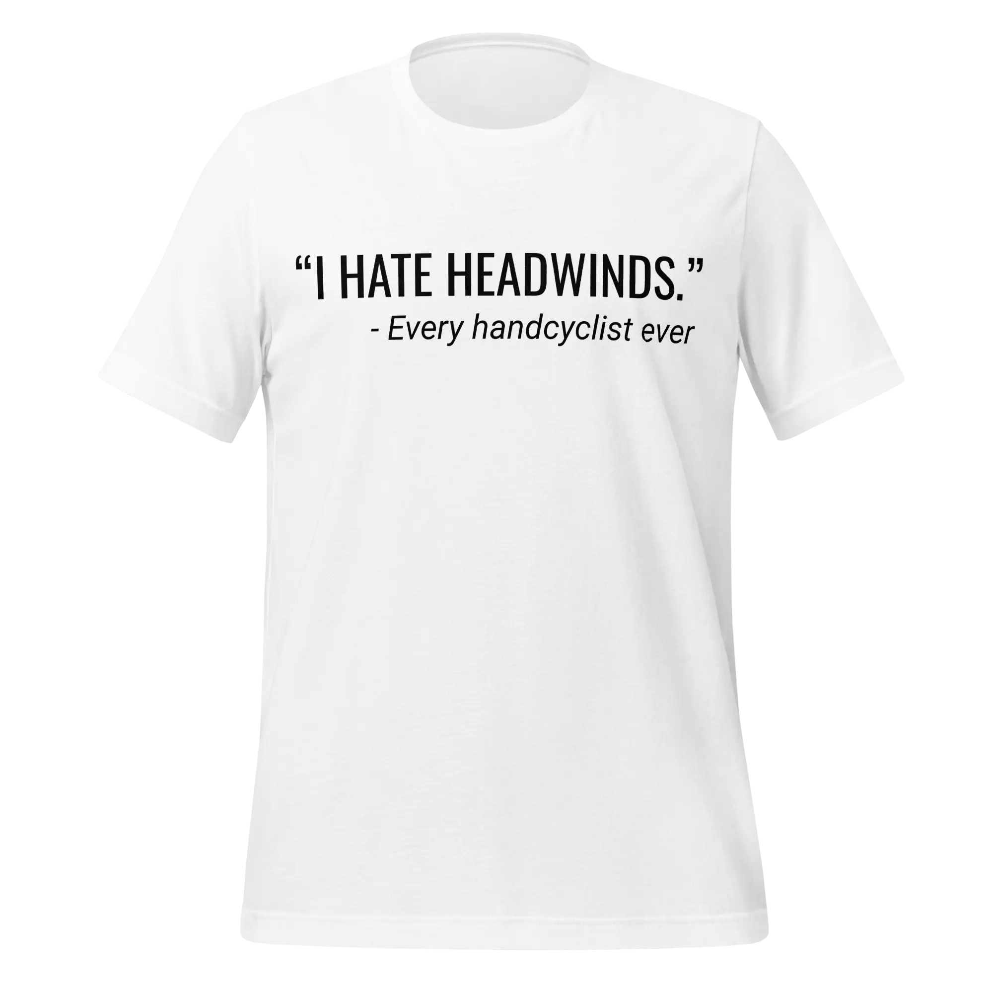 I Hate Headwinds Handcycling T-Shirt | Funny Cycling Tee - Cyclist Hive