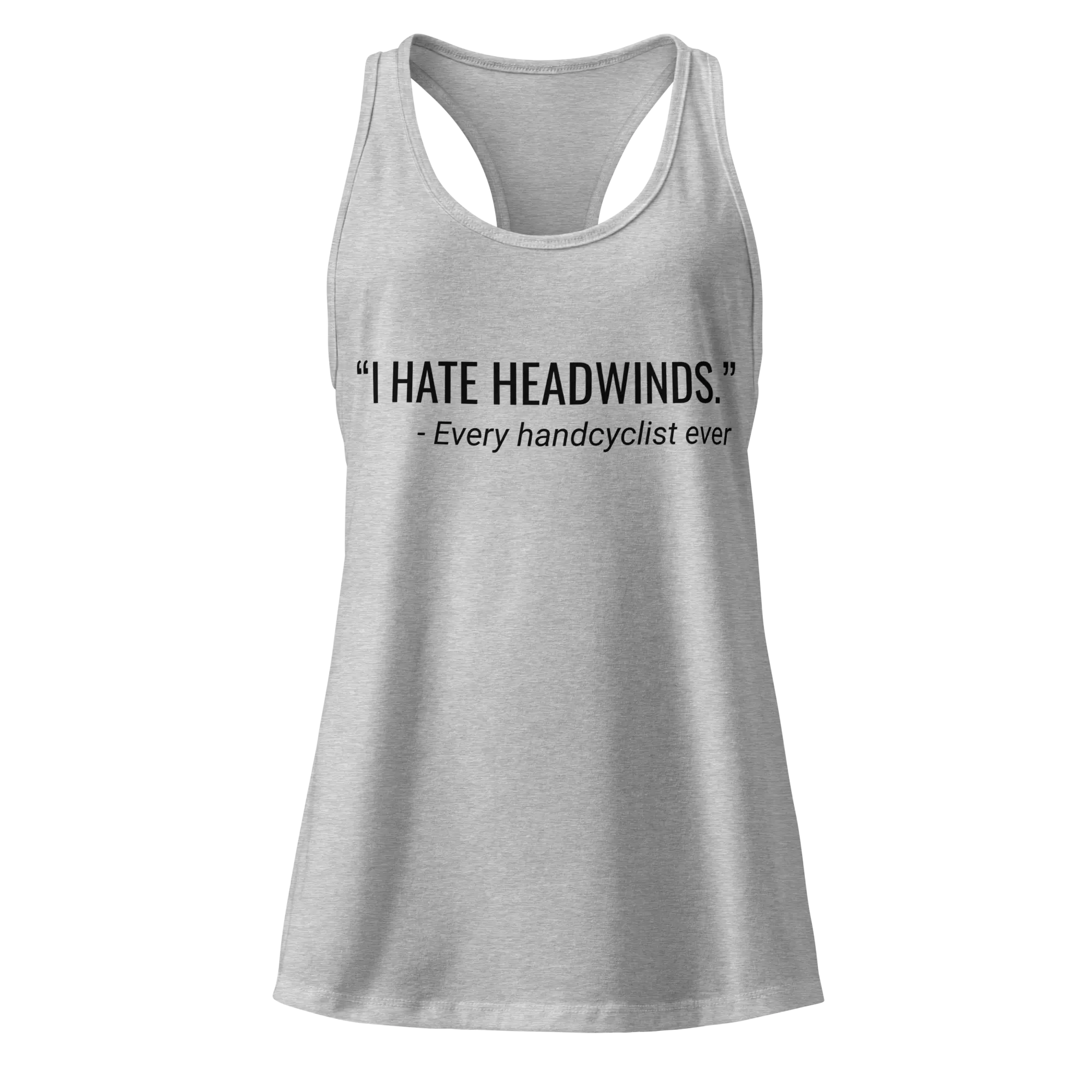 I Hate Headwinds Handcycling Women’s Racerback Tank | Funny Cycling Top - Cyclist Hive