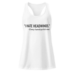 I Hate Headwinds Handcycling Women’s Racerback Tank | Funny Cycling Top - Cyclist Hive
