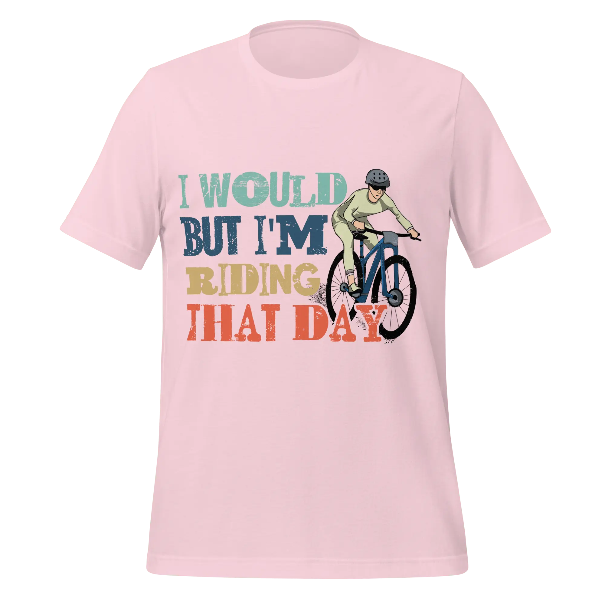 I Would But I’m Riding That Day T-Shirt | Funny Cyclist Tee -  Soft Pink / 2XL Cyclist Hive