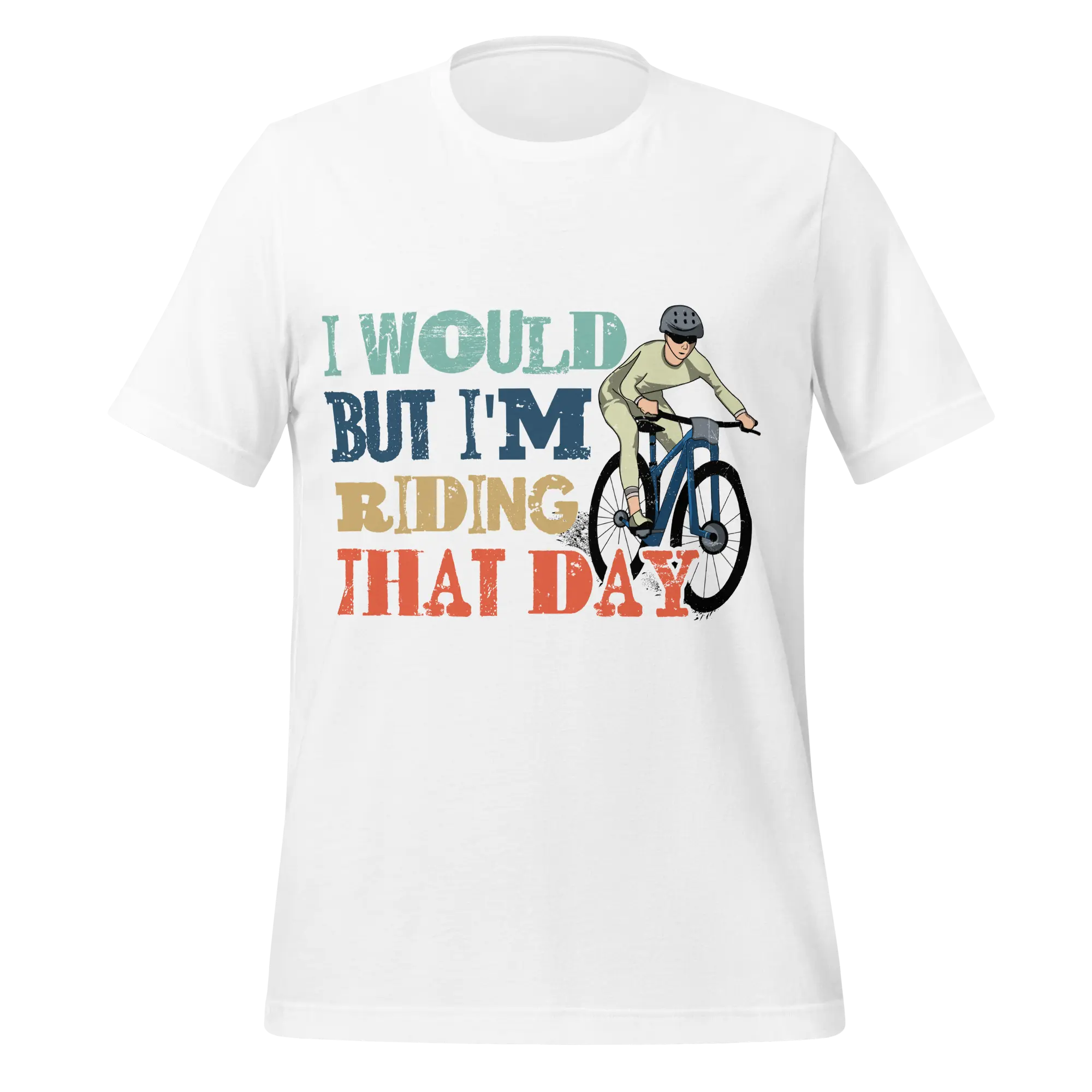 I Would But I’m Riding That Day T-Shirt | Funny Cyclist Tee -  White / 2XL Cyclist Hive