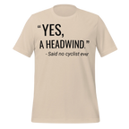 “Yes, A Headwind.” Funny Cycling T-Shirt | Bike Humor Tee - Cyclist Hive