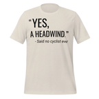 “Yes, A Headwind.” Funny Cycling T-Shirt | Bike Humor Tee - Cyclist Hive