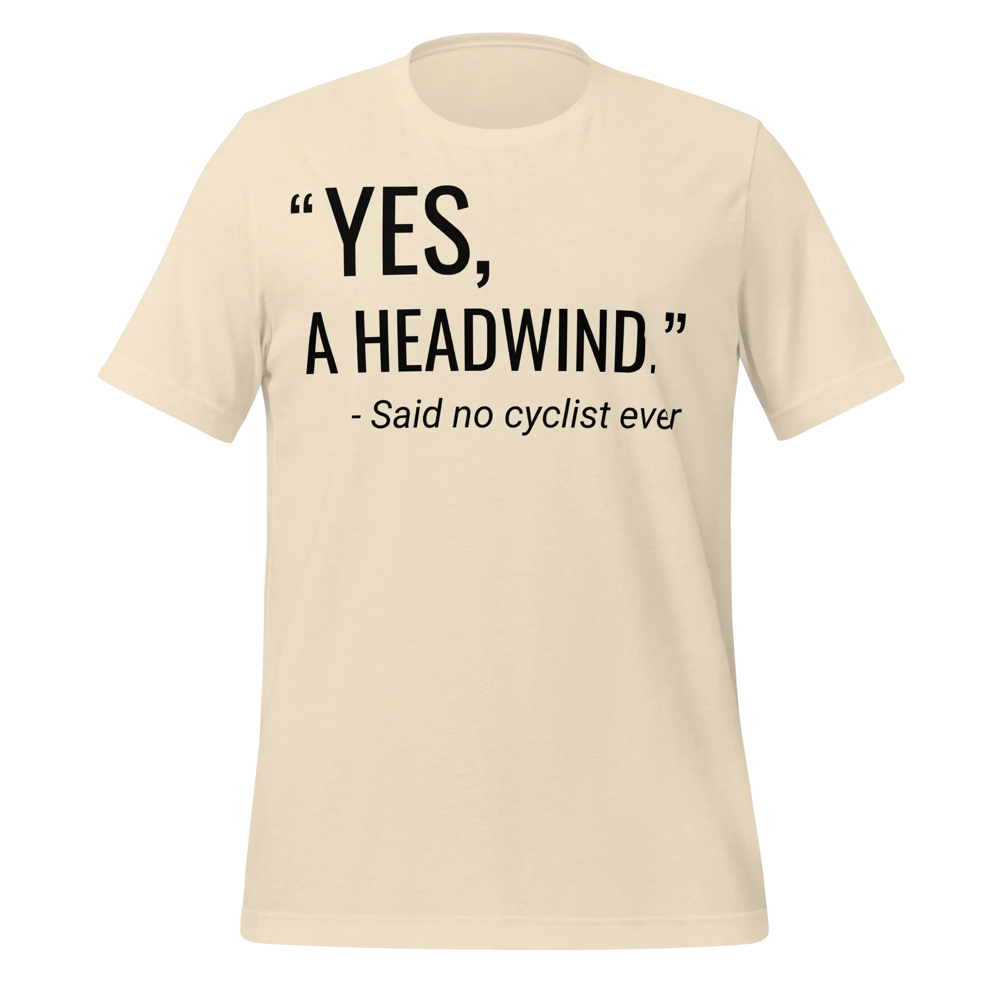 “Yes, A Headwind.” Funny Cycling T-Shirt | Bike Humor Tee - Cyclist Hive