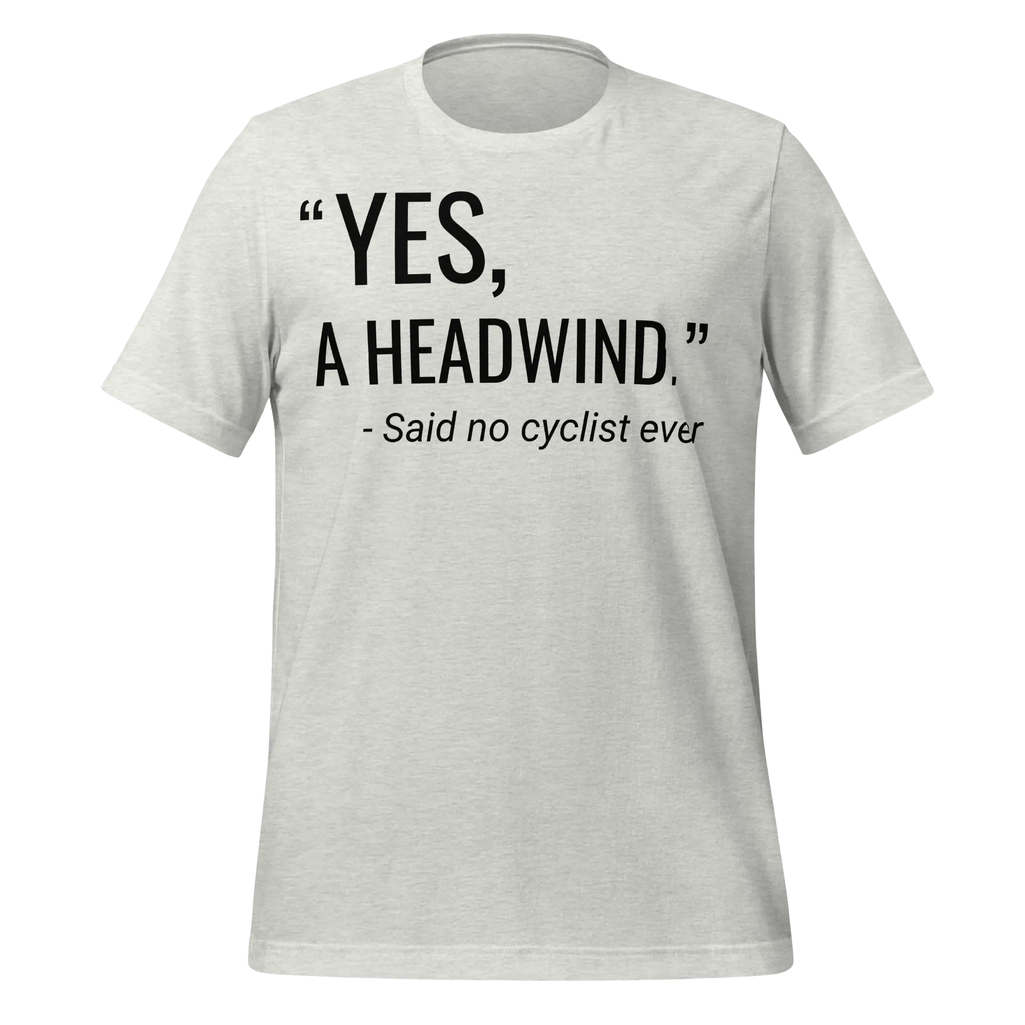 “Yes, A Headwind.” Funny Cycling T-Shirt | Bike Humor Tee - Cyclist Hive