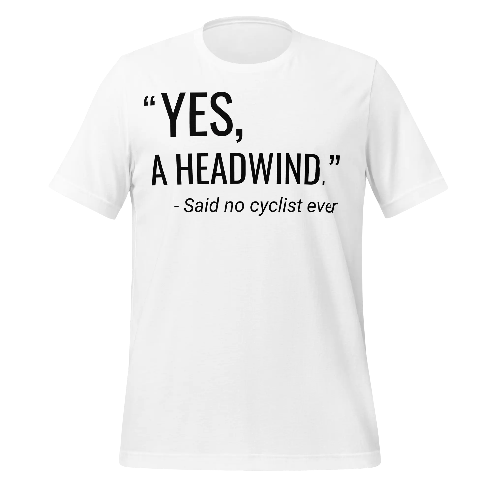 “Yes, A Headwind.” Funny Cycling T-Shirt | Bike Humor Tee - Cyclist Hive