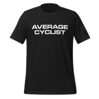 Average Cyclist T-Shirt | Funny Bike Shirt - Cyclist Hive