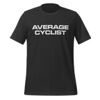 Average Cyclist T-Shirt | Funny Bike Shirt - Cyclist Hive
