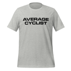 Average Cyclist T-Shirt | Funny Bike Shirt - Cyclist Hive
