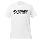 Average Cyclist T-Shirt | Funny Bike Shirt - Cyclist Hive