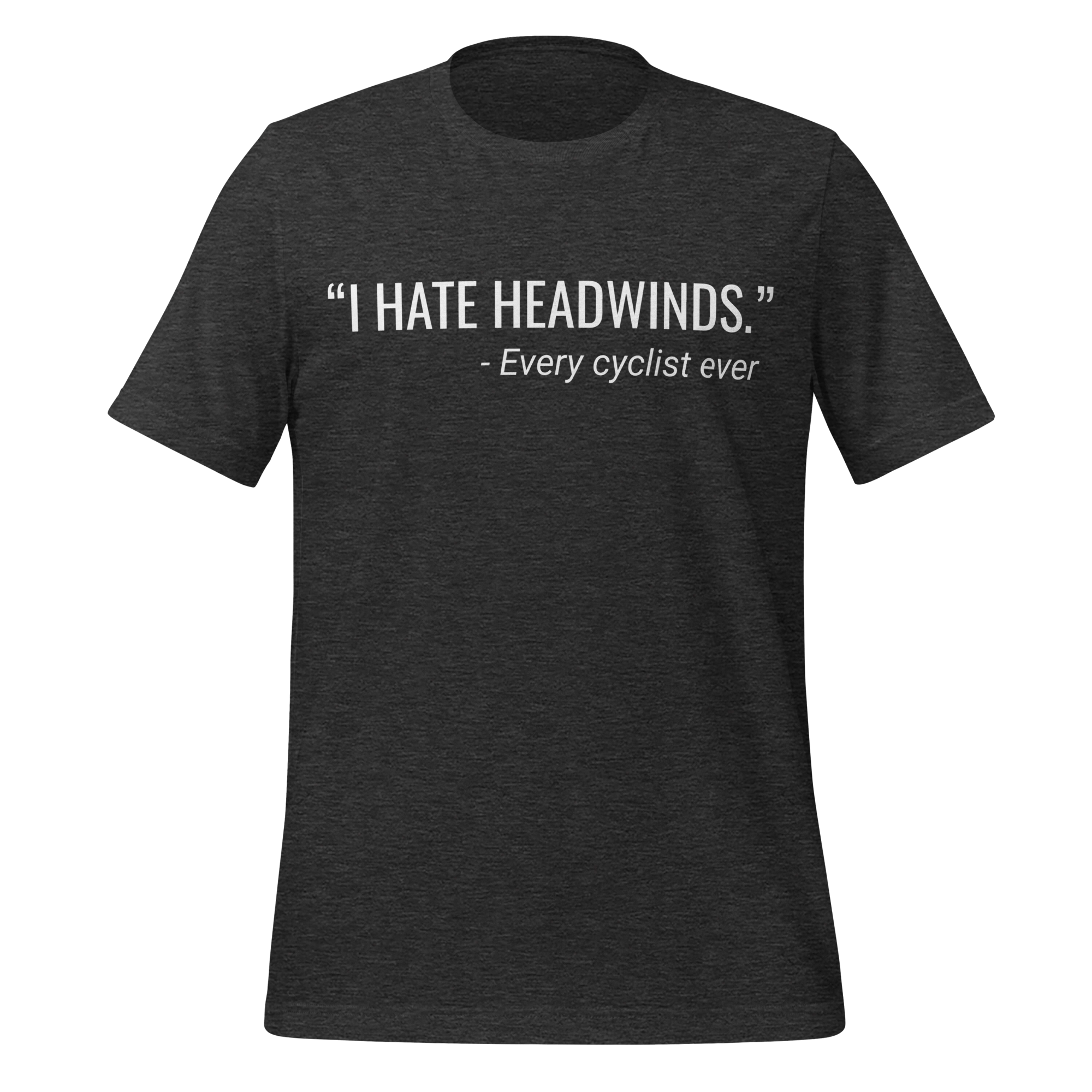 I Hate Headwinds Cycling T-Shirt | Funny Cycling Tee - Cyclist Hive