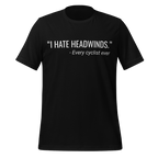 I Hate Headwinds Cycling T-Shirt | Funny Cycling Tee - Cyclist Hive