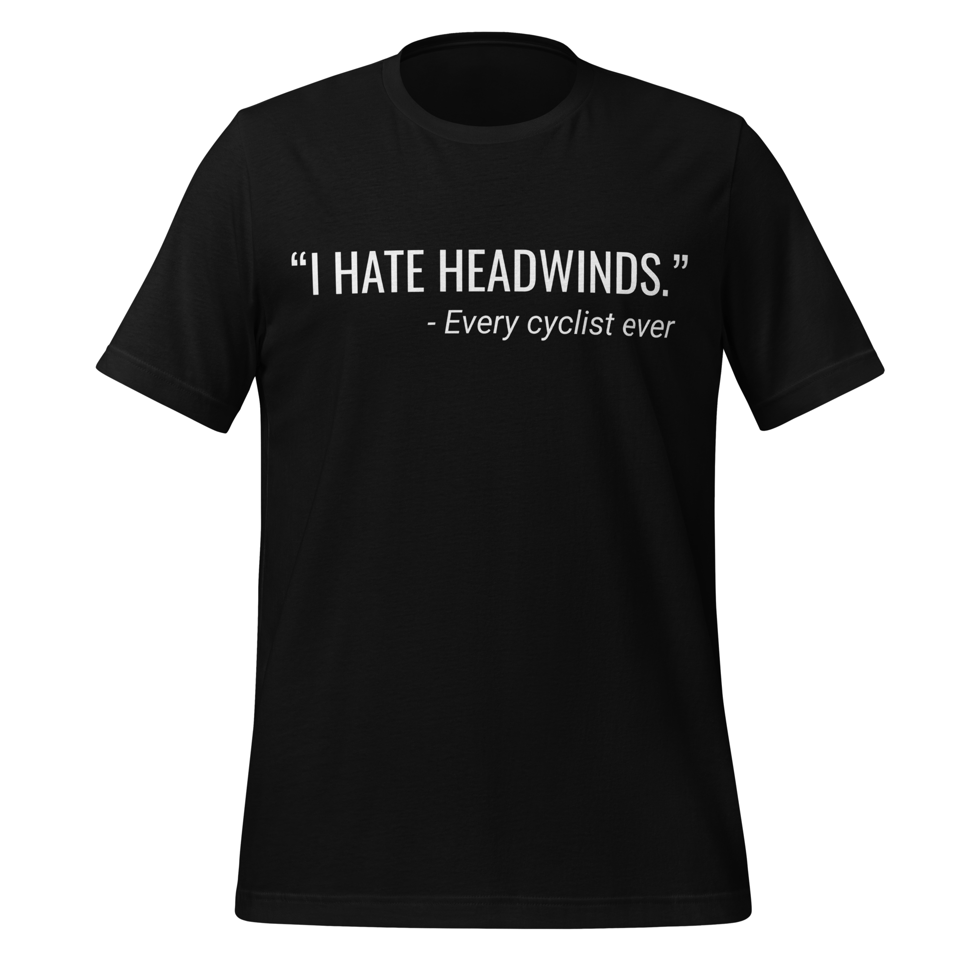 I Hate Headwinds Cycling T-Shirt | Funny Cycling Tee - Cyclist Hive
