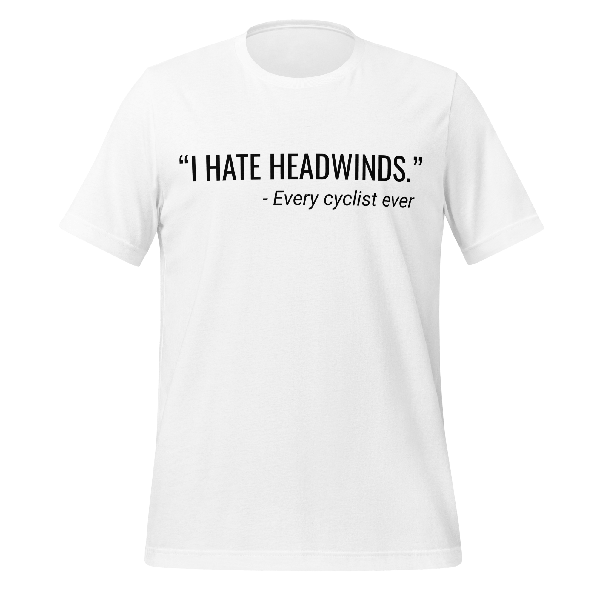 I Hate Headwinds Cycling T-Shirt | Funny Cycling Tee - Cyclist Hive