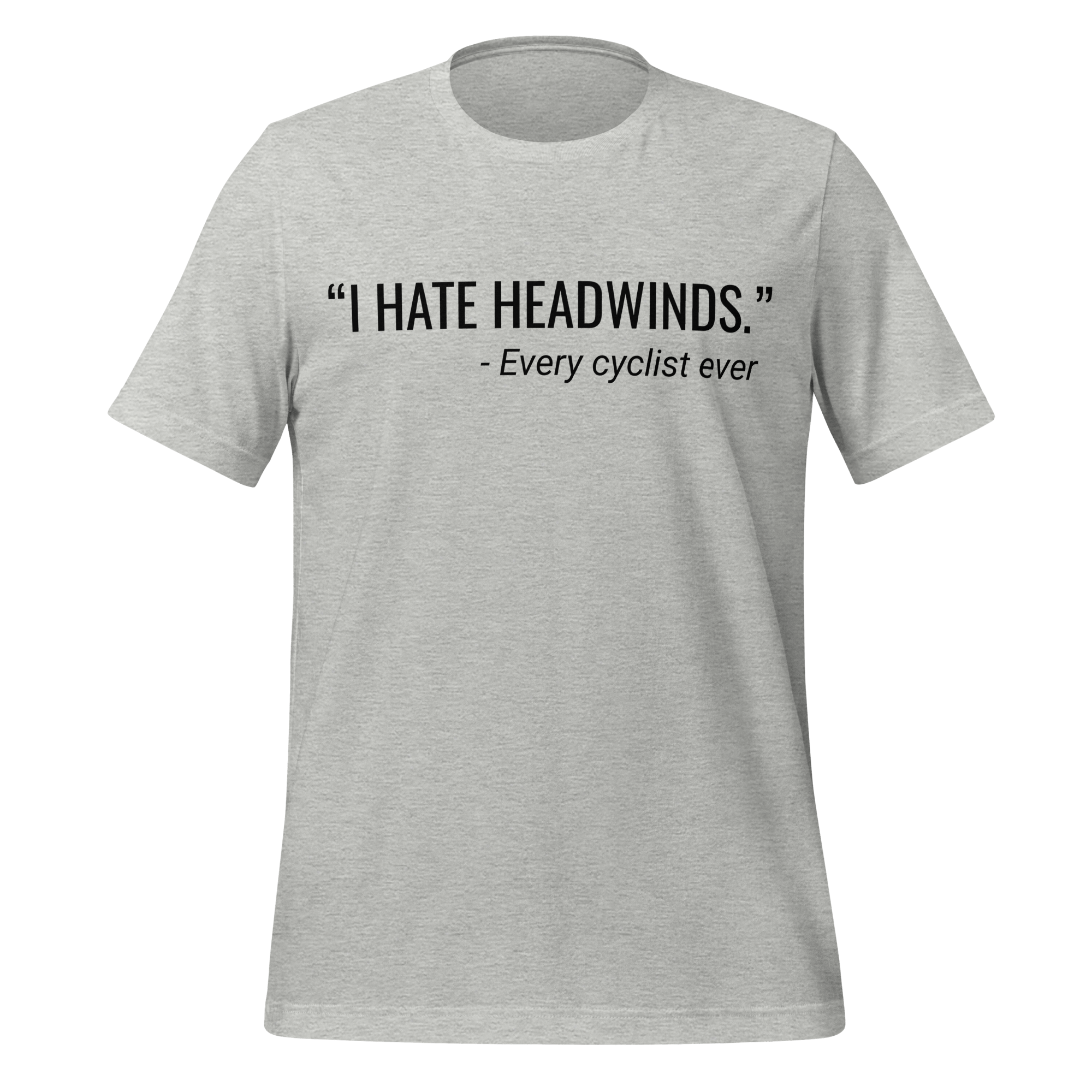 I Hate Headwinds Cycling T-Shirt | Funny Cycling Tee - Cyclist Hive