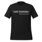 I Hate Headwinds Cycling T-Shirt | Funny Cycling Tee - Cyclist Hive