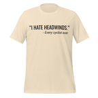 I Hate Headwinds Cycling T-Shirt | Funny Cycling Tee - Cyclist Hive