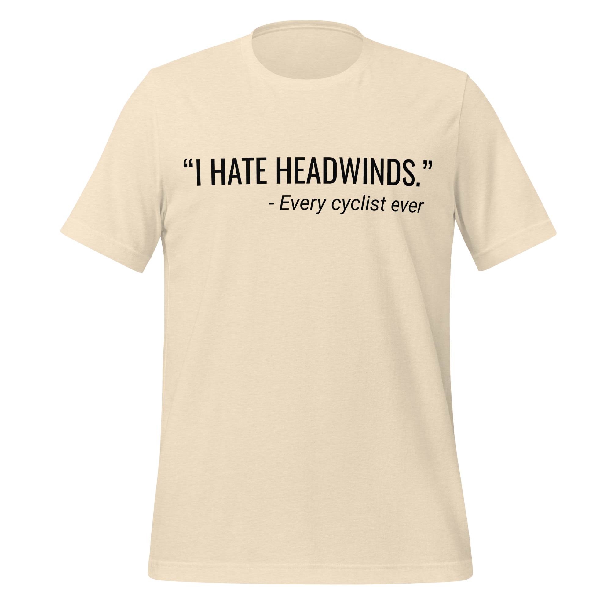 I Hate Headwinds Cycling T-Shirt | Funny Cycling Tee - Cyclist Hive