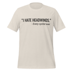 I Hate Headwinds Cycling T-Shirt | Funny Cycling Tee - Cyclist Hive