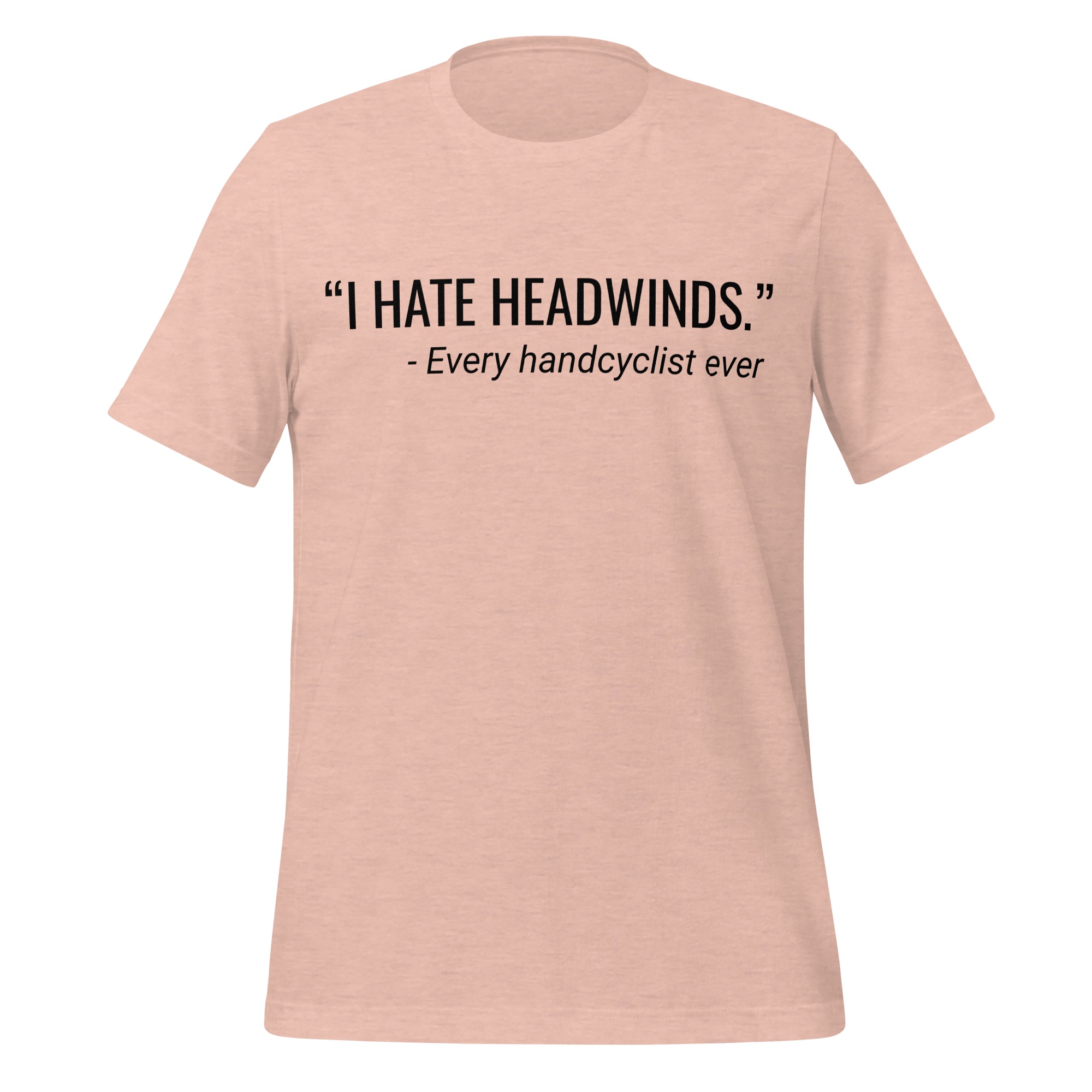 I Hate Headwinds Handcycling T-Shirt | Funny Cycling Tee - Cyclist Hive