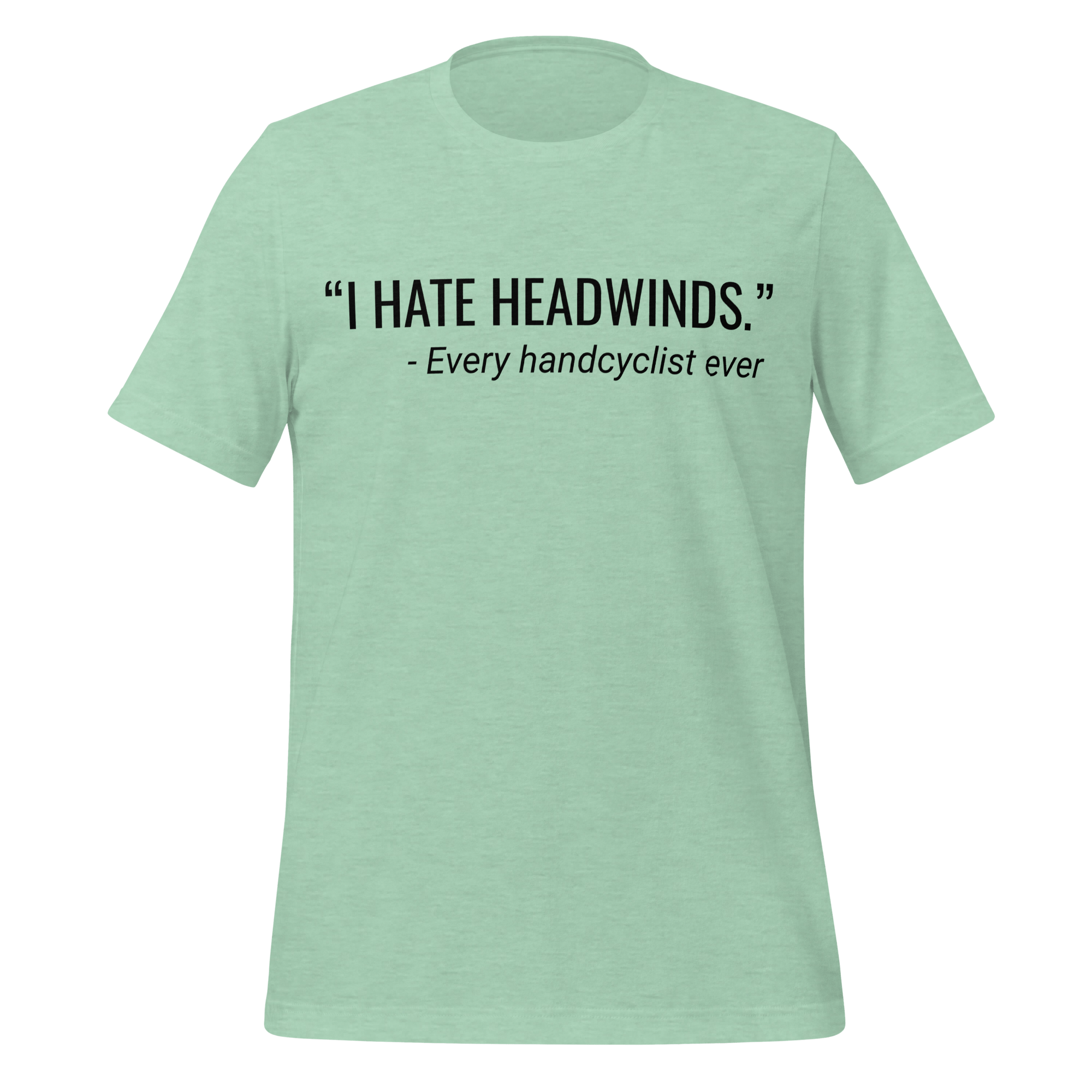 I Hate Headwinds Handcycling T-Shirt | Funny Cycling Tee - Cyclist Hive