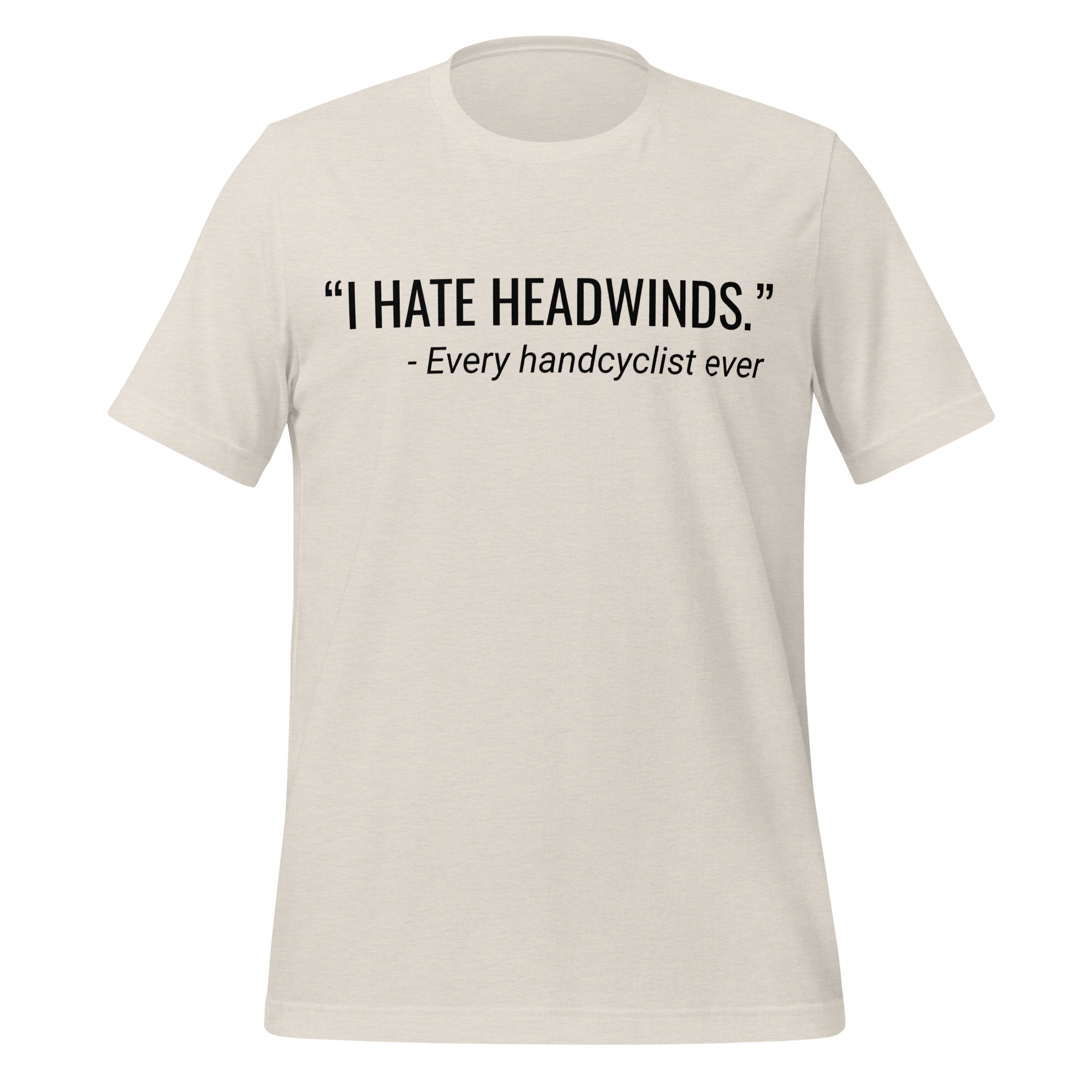 I Hate Headwinds Handcycling T-Shirt | Funny Cycling Tee - Cyclist Hive