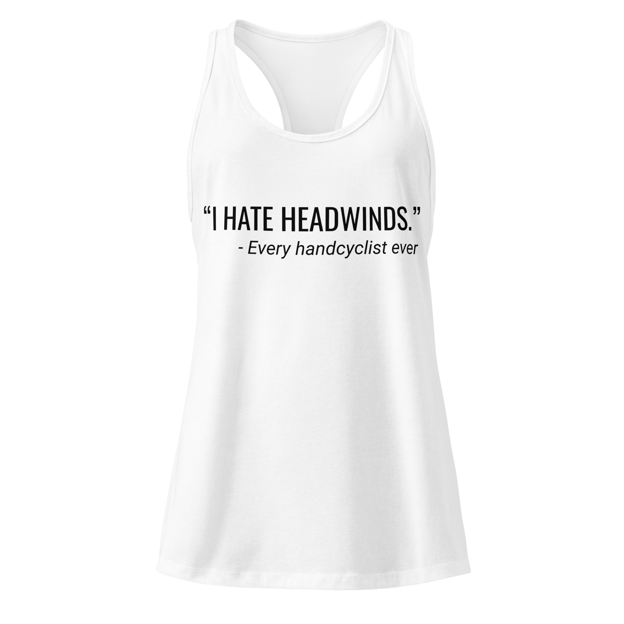 I Hate Headwinds Handcycling Women’s Racerback Tank | Funny Cycling Top - Cyclist Hive