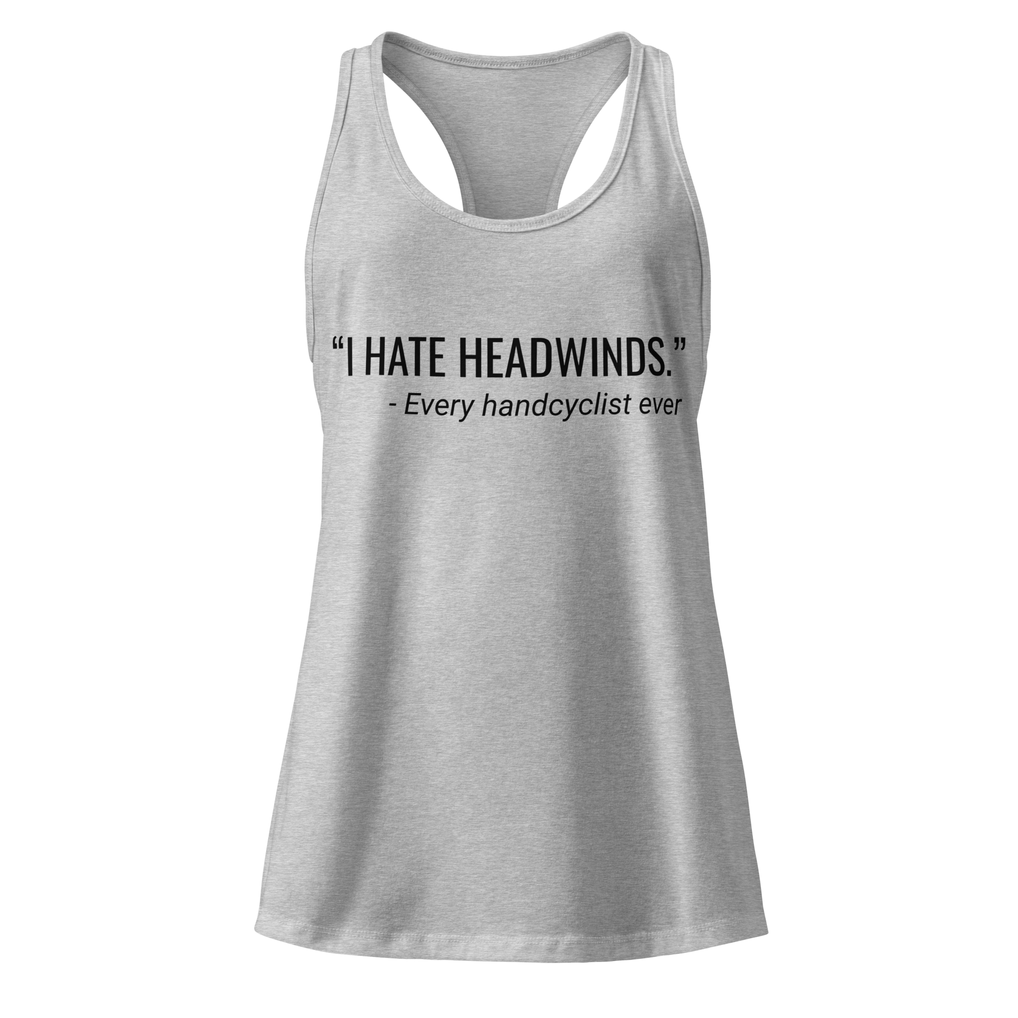I Hate Headwinds Handcycling Women’s Racerback Tank | Funny Cycling Top - Cyclist Hive
