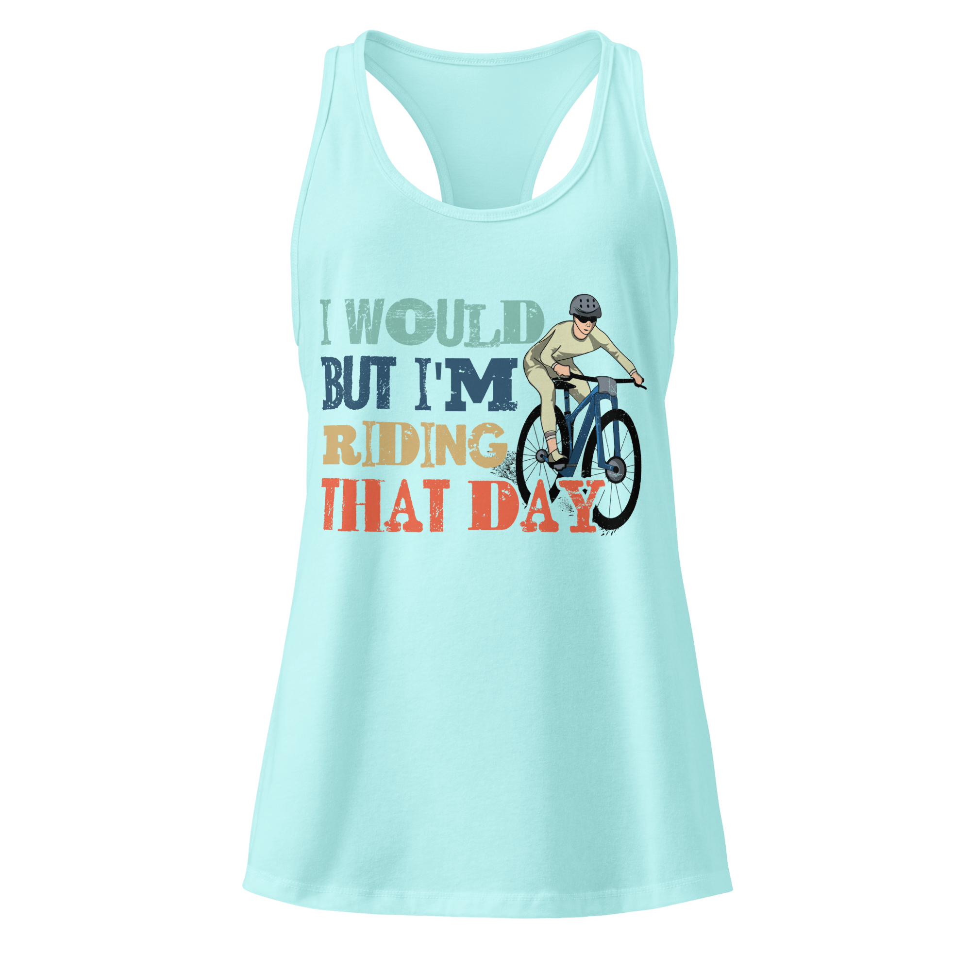 I Would But I’m Riding That Day | Women’s Cycling Racerback Tank - Cyclist Hive