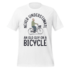 Never Underestimate an Old Guy on a Bicycle | Funny Cycling T-Shirt - Cyclist Hive