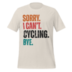 Sorry I Can’t Cycling T-Shirt | Retro Funny Bike Tee - Cyclist Hive