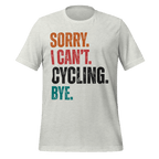 Sorry I Can’t Cycling T-Shirt | Retro Funny Bike Tee - Cyclist Hive