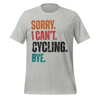 Sorry I Can’t Cycling T-Shirt | Retro Funny Bike Tee - Cyclist Hive