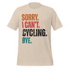 Sorry I Can’t Cycling T-Shirt | Retro Funny Bike Tee - Cyclist Hive