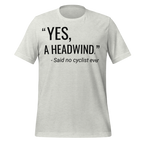 “Yes, A Headwind.” Funny Cycling T-Shirt | Bike Humor Tee - Cyclist Hive