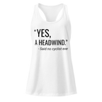 “Yes, A Headwind.” Women’s Racerback Tank Top | Funny Cycling Tank  White / 2XL Cyclist Hive