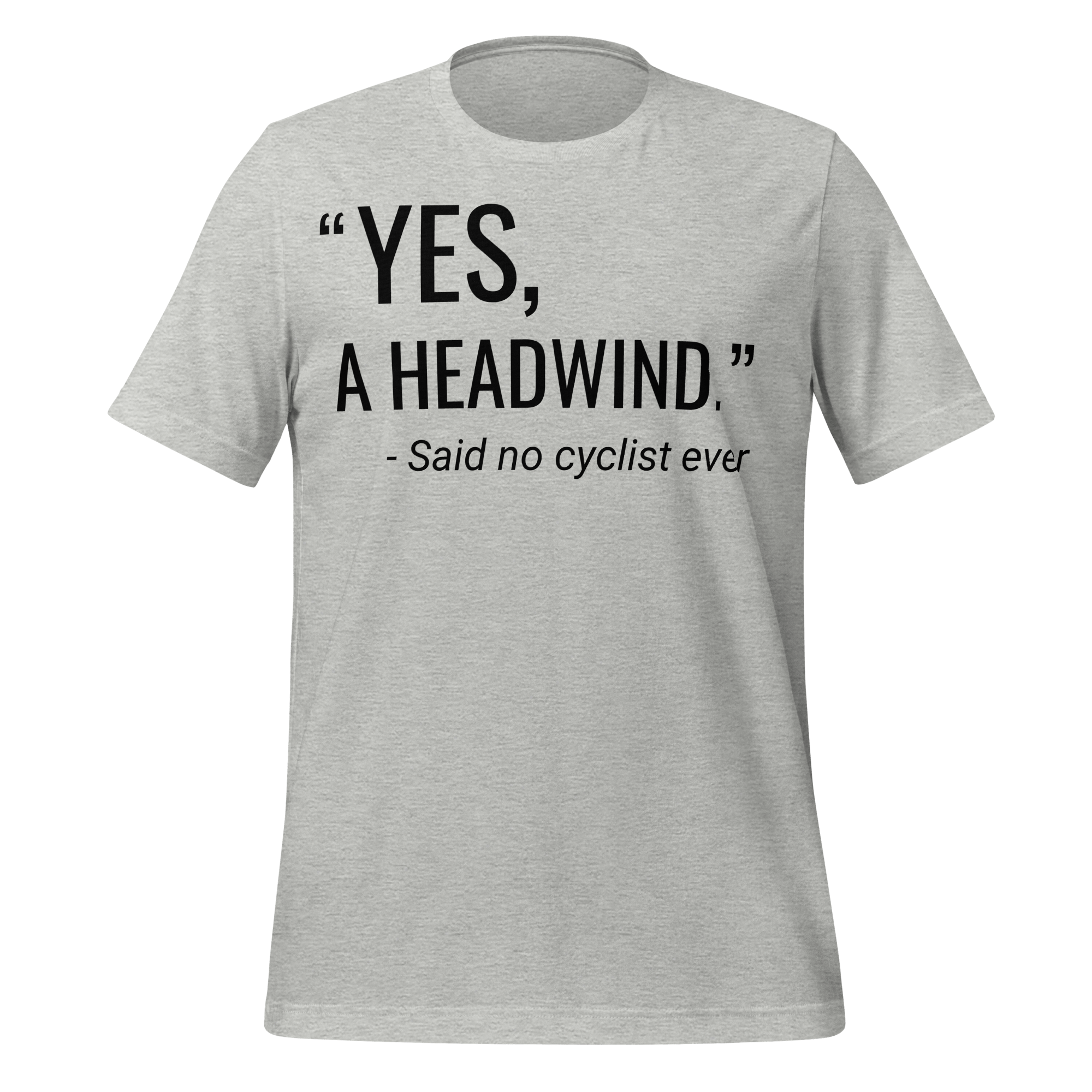 “Yes, A Headwind.” Funny Cycling T-Shirt | Bike Humor Tee - Cyclist Hive
