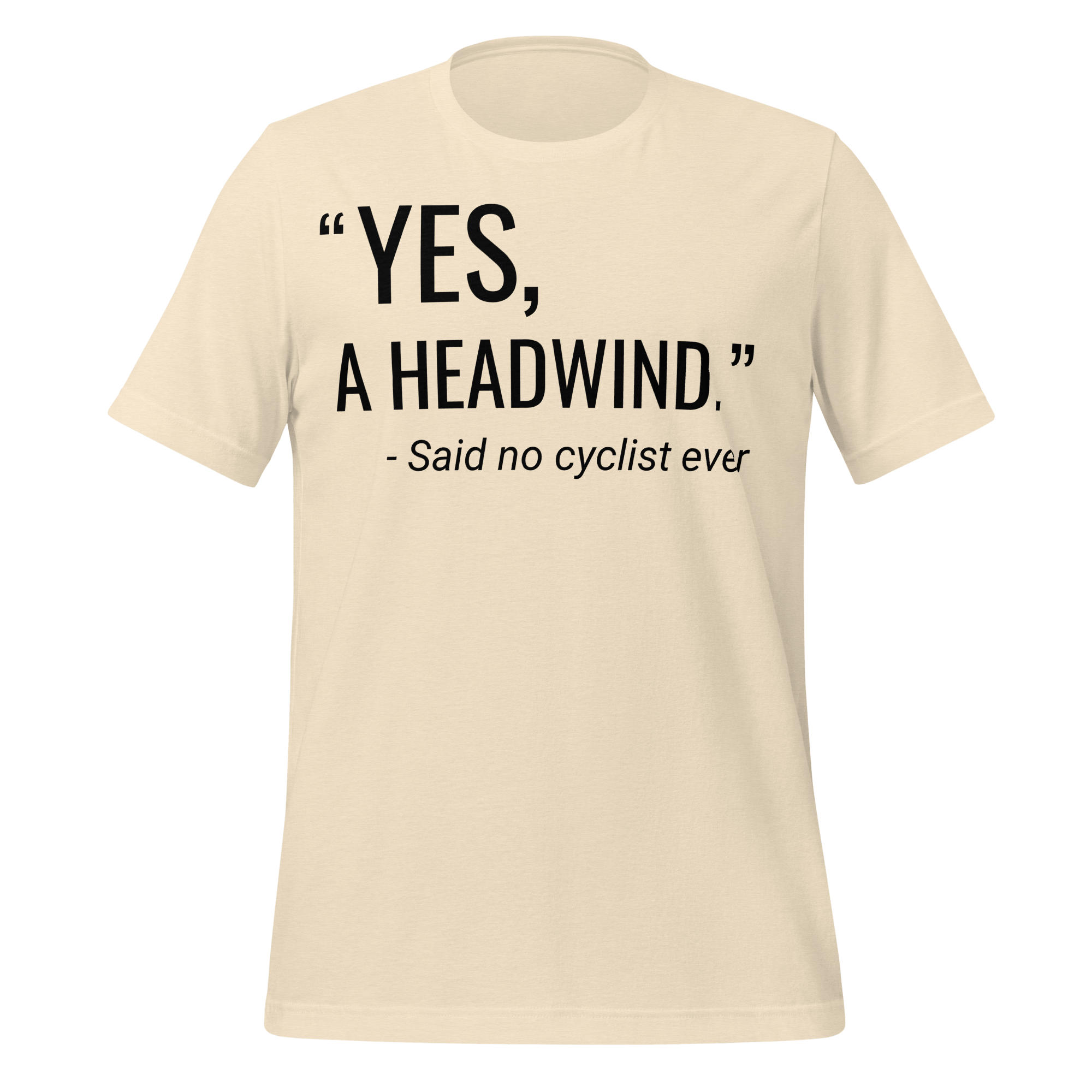 “Yes, A Headwind.” Funny Cycling T-Shirt | Bike Humor Tee - Cyclist Hive