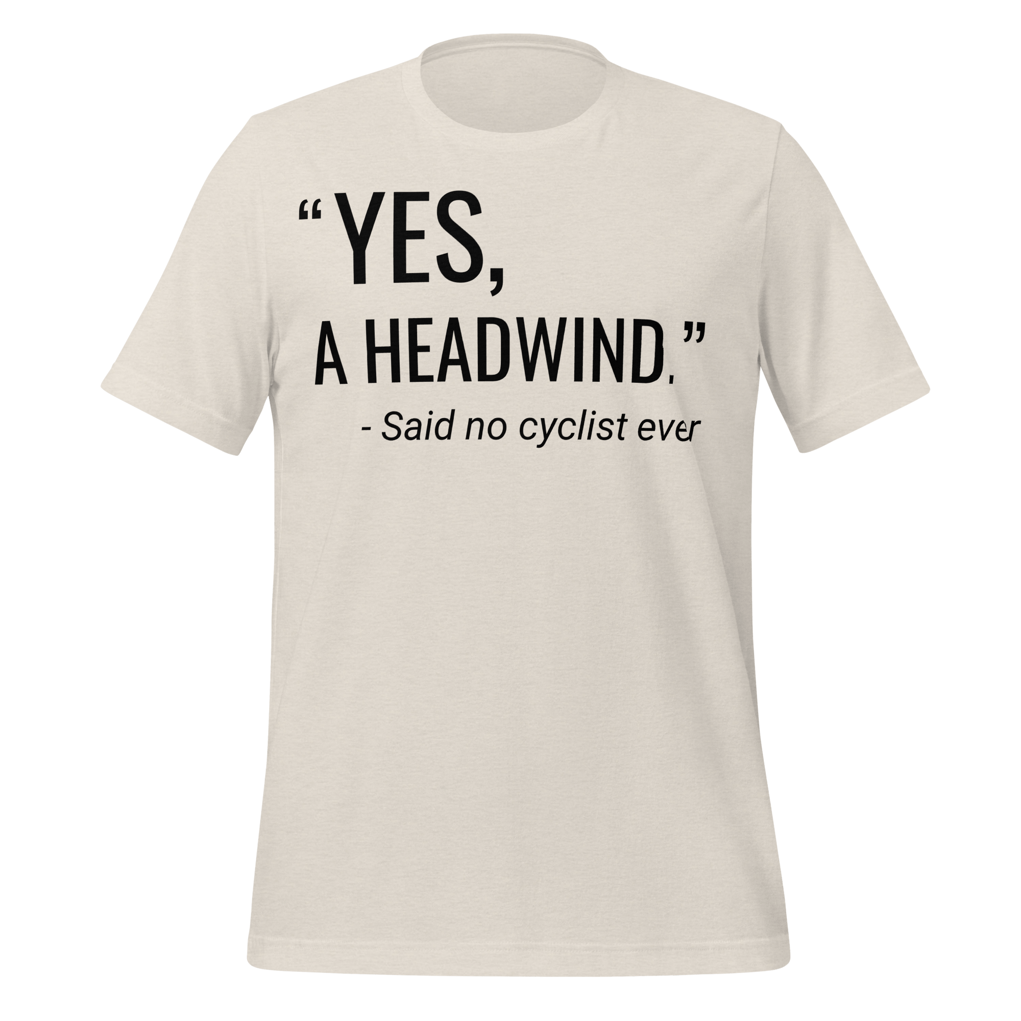 “Yes, A Headwind.” Funny Cycling T-Shirt | Bike Humor Tee - Cyclist Hive