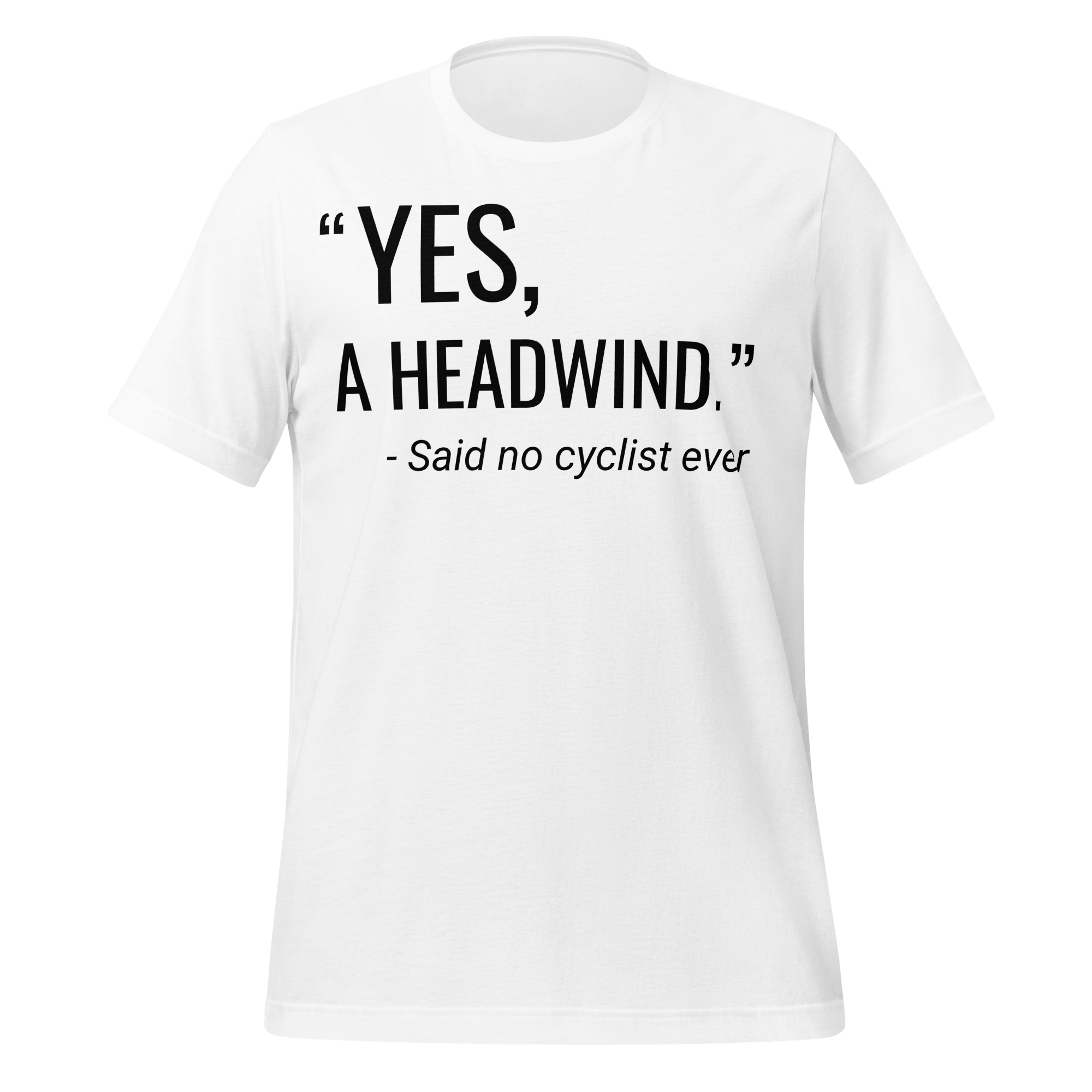 “Yes, A Headwind.” Funny Cycling T-Shirt | Bike Humor Tee - Cyclist Hive
