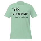 “Yes, A Headwind.” Funny Cycling T-Shirt | Bike Humor Tee - Cyclist Hive